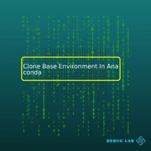 Clone Base Environment In Anaconda