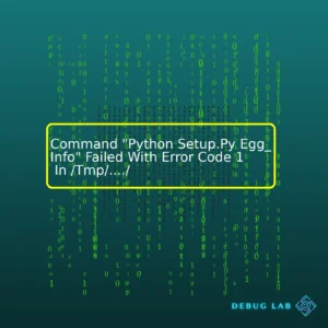 Command “Python Setup.Py Egg_Info” Failed With Error Code 1 In /Tmp/…./