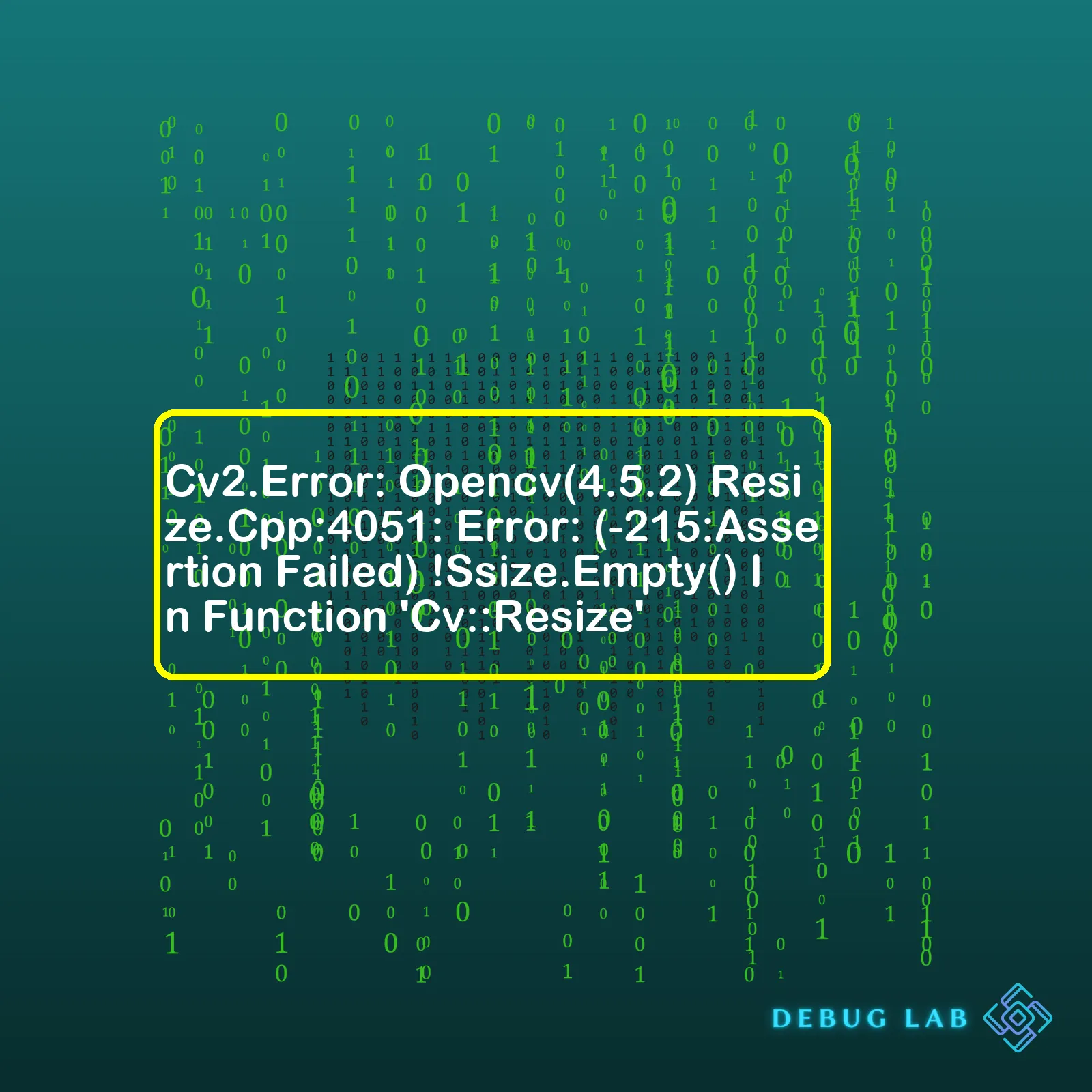 Cv2.Error: Opencv(4.5.2) Resize.Cpp:4051: Error: (-215:Assertion Failed) !Ssize.Empty() In Function 'Cv::Resize'