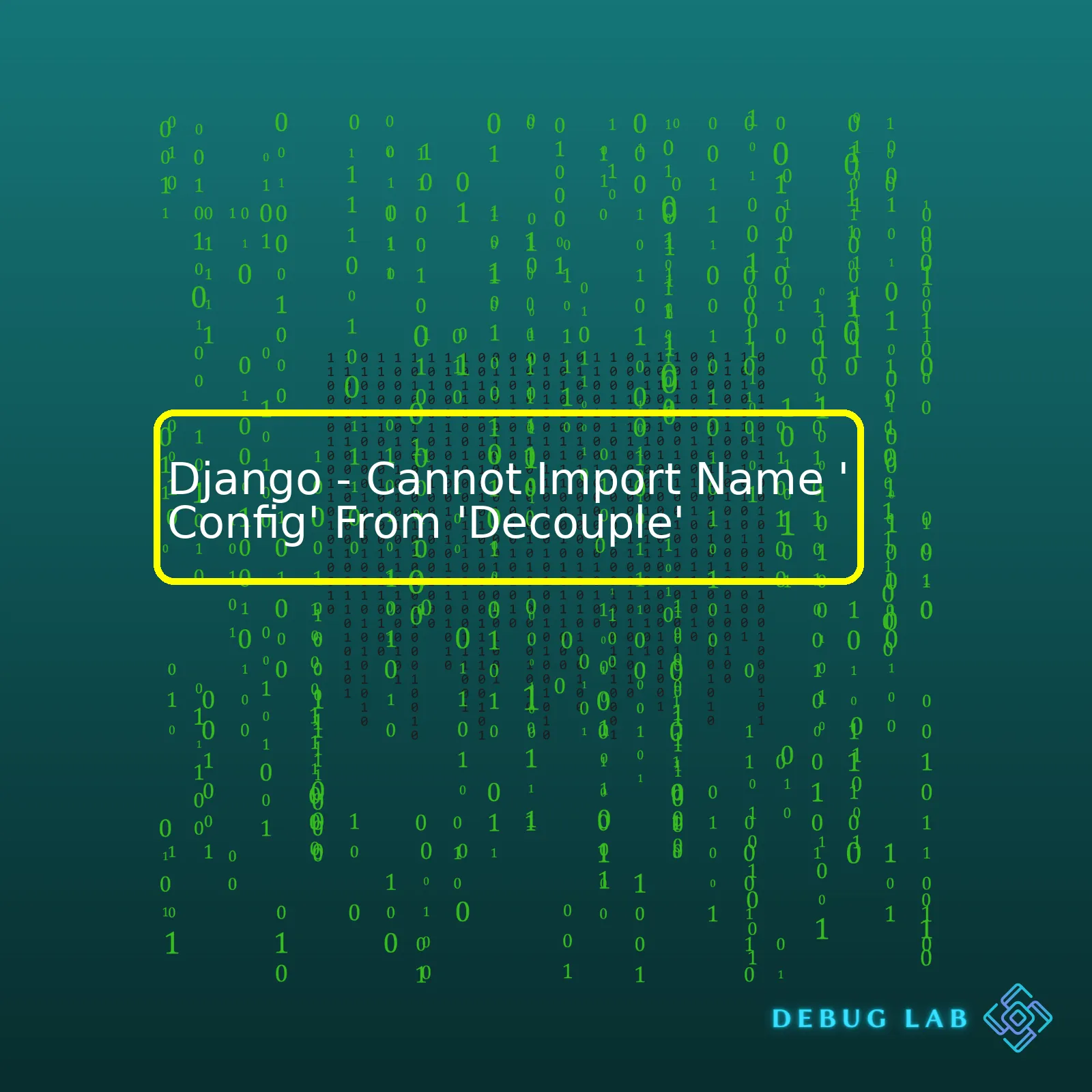 Django - Cannot Import Name 'Config' From 'Decouple'