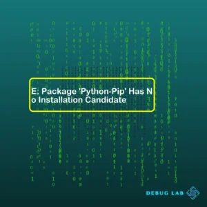 E: Package ‘Python-Pip’ Has No Installation Candidate