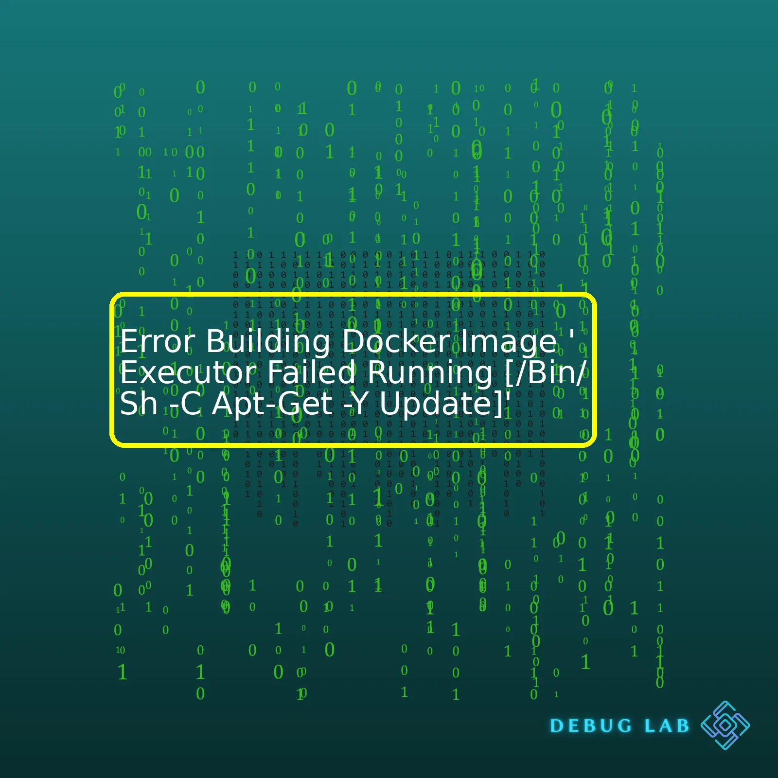 Error Building Docker Image 'Executor Failed Running [/Bin/Sh -C Apt-Get -Y Update]'