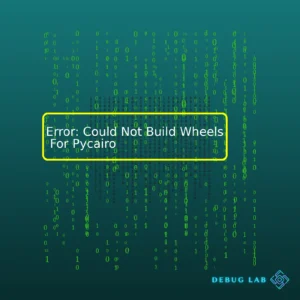 Error: Could Not Build Wheels For Pycairo