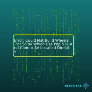 Error: Could Not Build Wheels For Scipy Which Use Pep 517 And Cannot Be Installed Directly