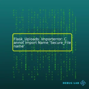 Flask_Uploads: Importerror: Cannot Import Name ‘Secure_Filename’