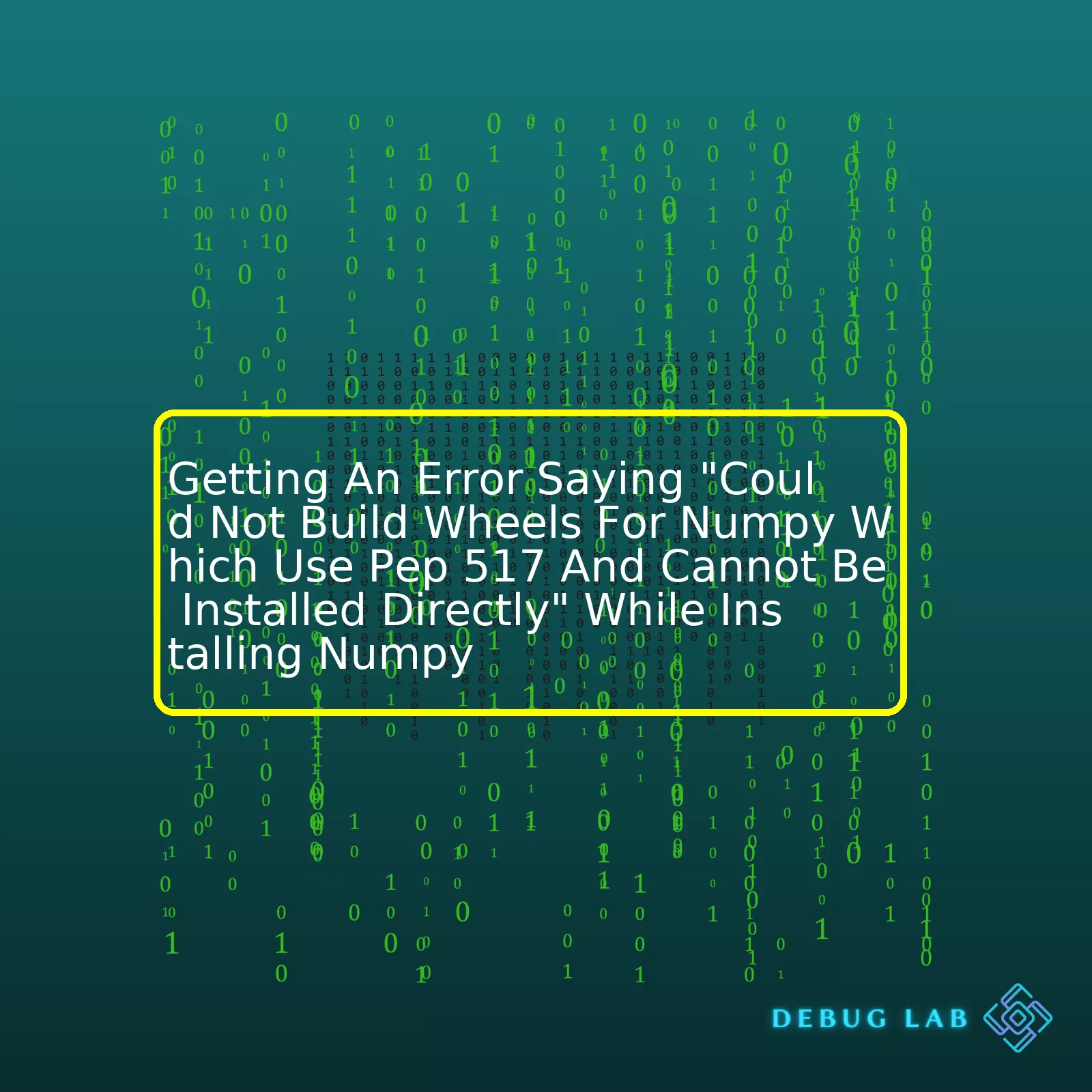 Getting An Error Saying "Could Not Build Wheels For Numpy Which Use Pep 517 And Cannot Be Installed Directly" While Installing Numpy