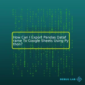 How Can I Export Pandas Dataframe To Google Sheets Using Python?