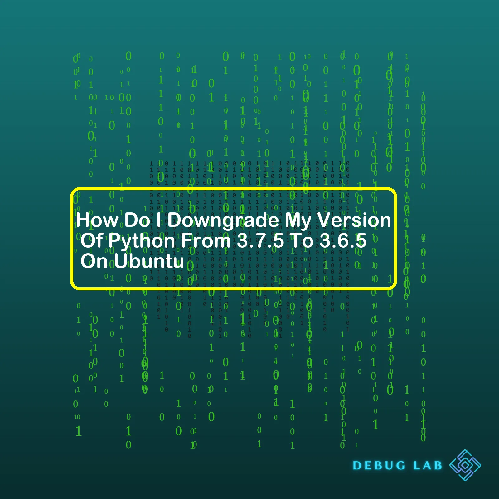 How Do I Downgrade My Version Of Python From 3.7.5 To 3.6.5 On Ubuntu