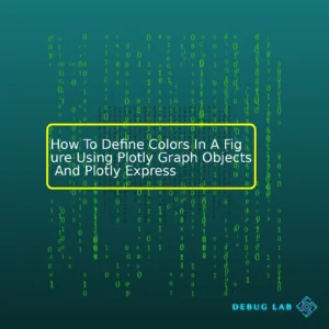 How To Define Colors In A Figure Using Plotly Graph Objects And Plotly Express