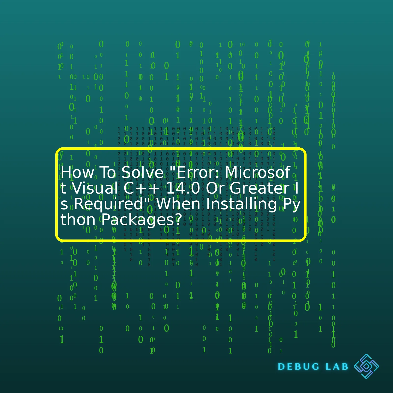 How To Solve "Error: Microsoft Visual C++ 14.0 Or Greater Is Required" When Installing Python Packages?