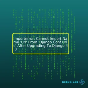 Importerror: Cannot Import Name ‘Url’ From ‘Django.Conf.Urls’ After Upgrading To Django 4.0