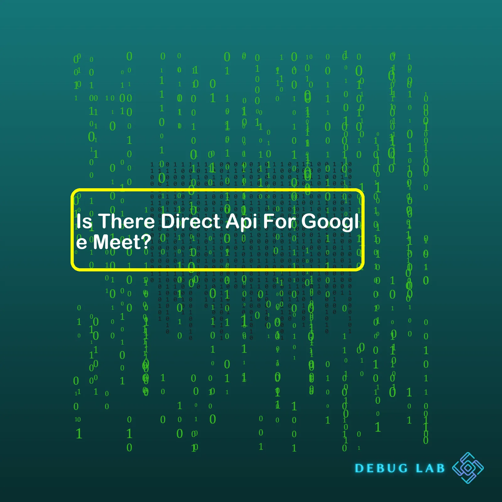 Is There Direct Api For Google Meet?