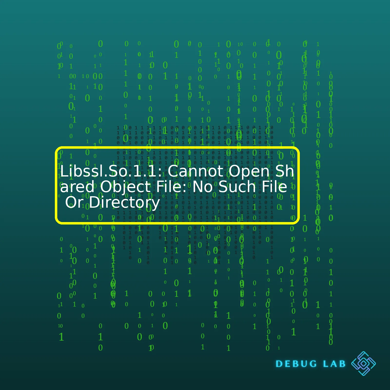 Libssl.So.1.1: Cannot Open Shared Object File: No Such File Or Directory