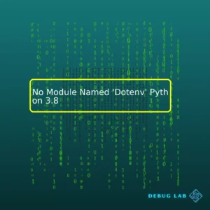 No Module Named ‘Dotenv’ Python 3.8