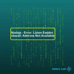 Nodejs – Error: Listen Eaddrnotavail: Address Not Available