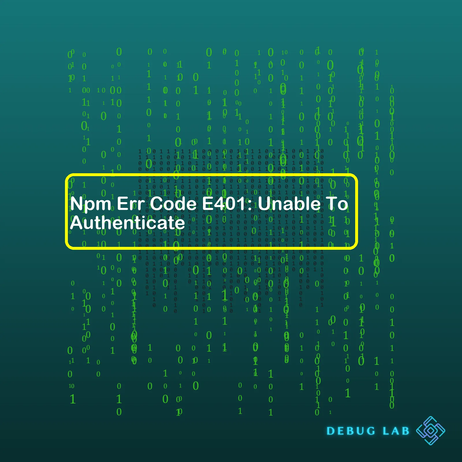 Npm Err Code E401: Unable To Authenticate