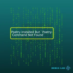 Poetry Installed But `Poetry: Command Not Found`