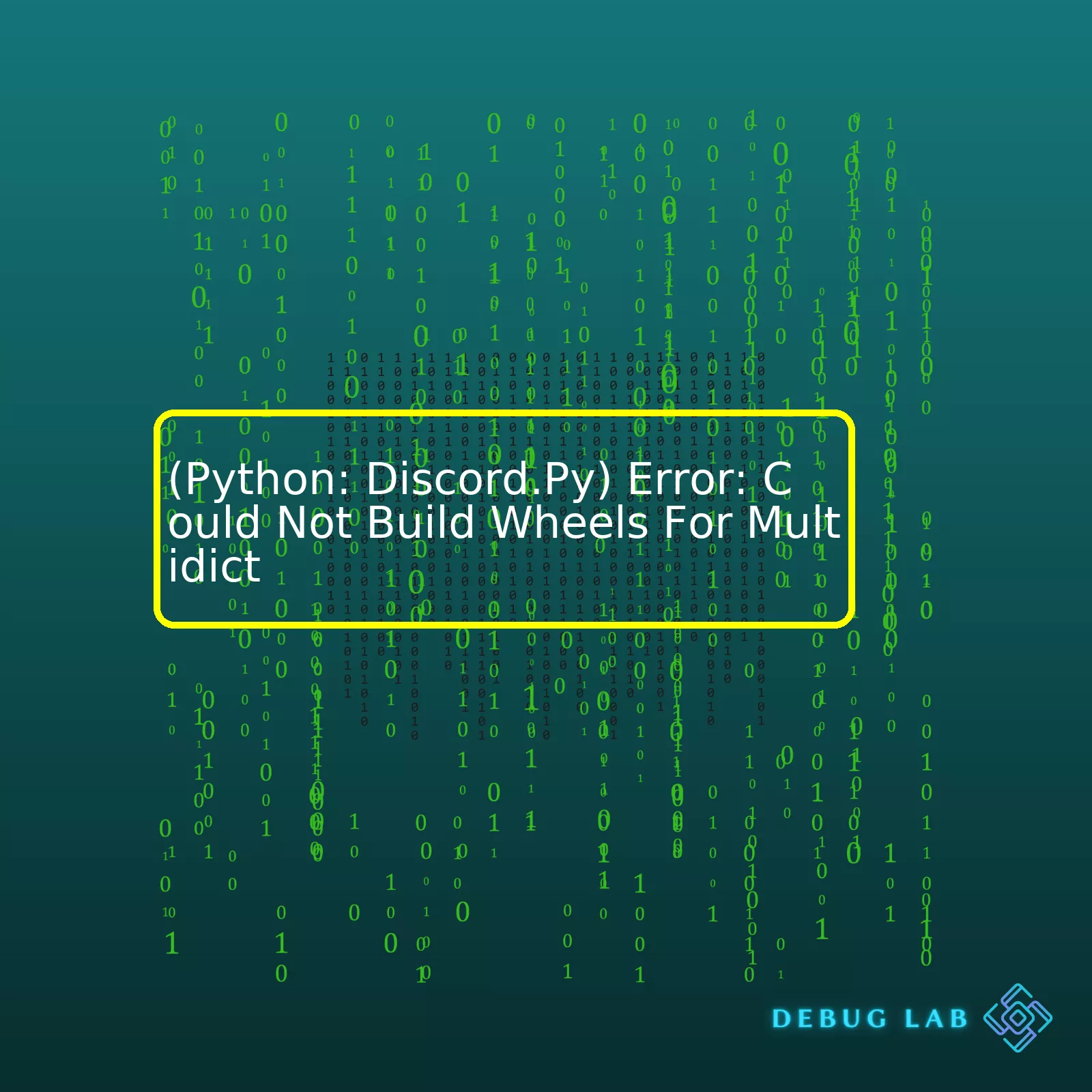 (Python: Discord.Py) Error: Could Not Build Wheels For Multidict