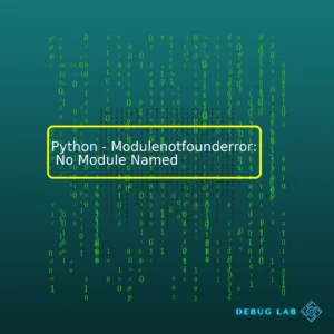Python – Modulenotfounderror: No Module Named
