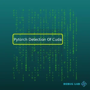 Pytorch Detection Of Cuda