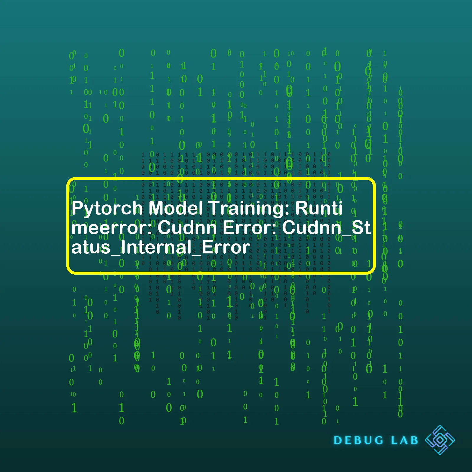 Pytorch Model Training: Runtimeerror: Cudnn Error: Cudnn_Status_Internal_Error