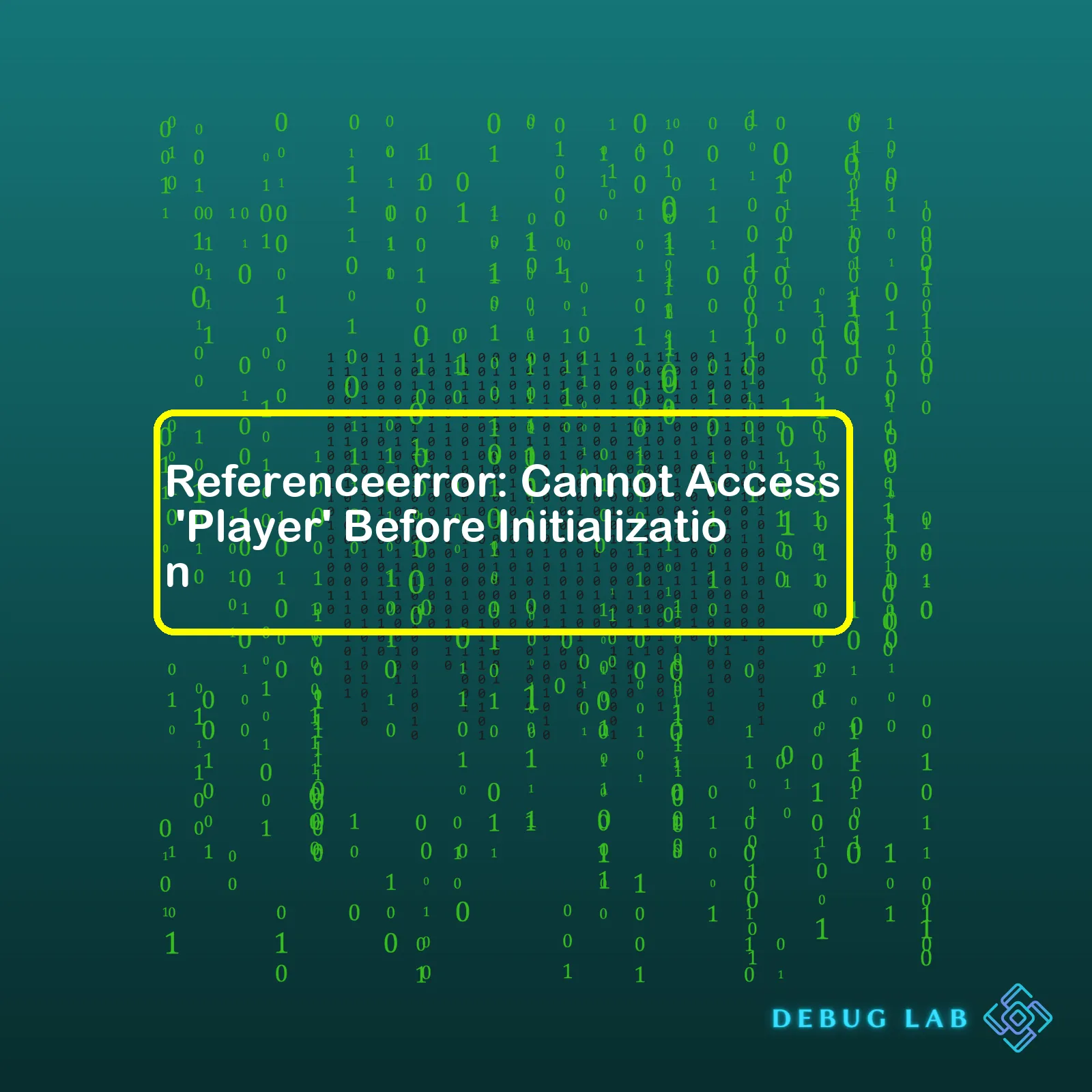 Referenceerror: Cannot Access 'Player' Before Initialization