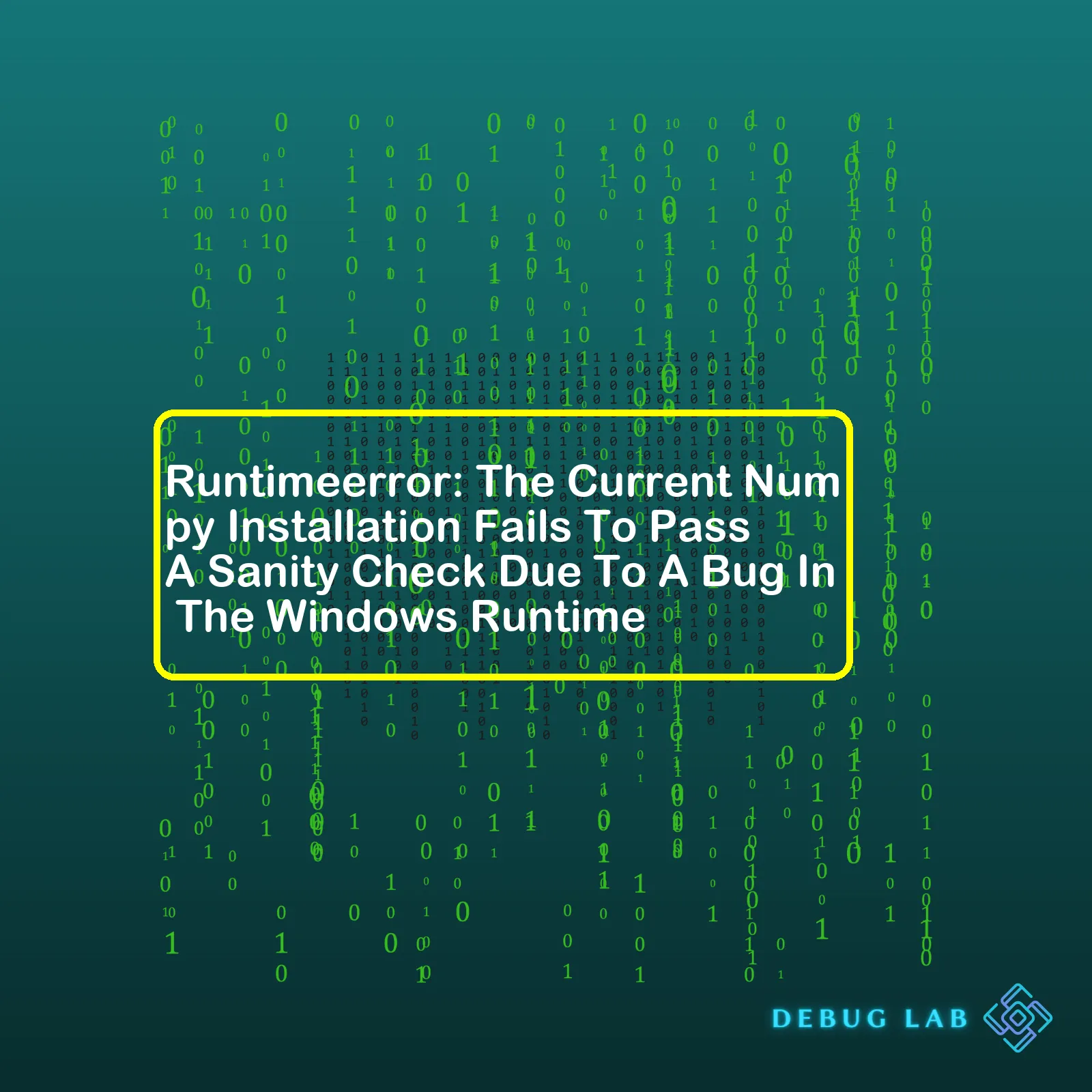 Runtimeerror: The Current Numpy Installation Fails To Pass A Sanity Check Due To A Bug In The Windows Runtime