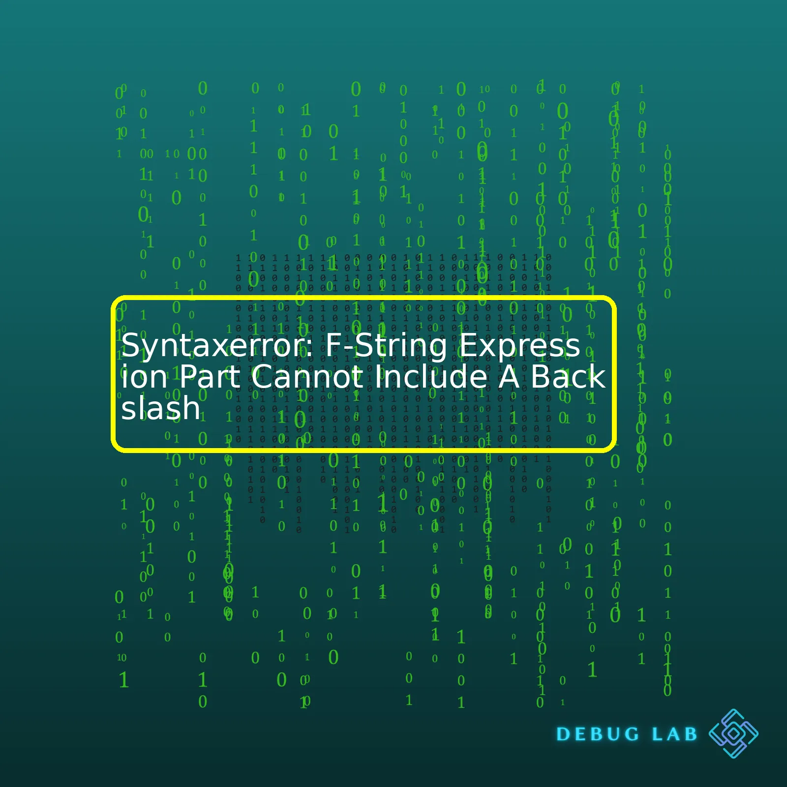 Syntaxerror: F-String Expression Part Cannot Include A Backslash