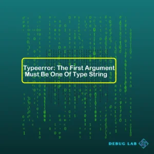 Typeerror: The First Argument Must Be One Of Type String