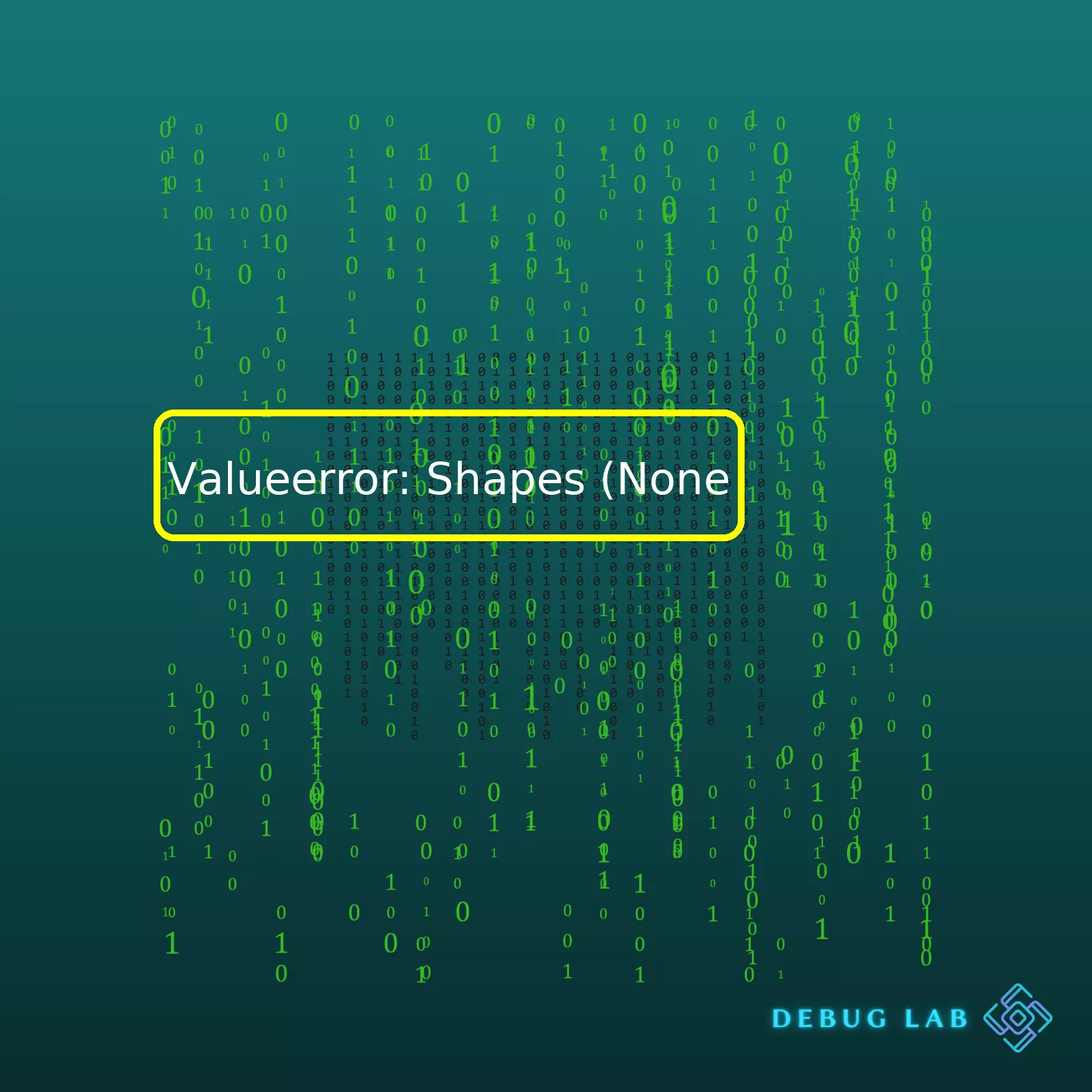 Valueerror: Shapes (None