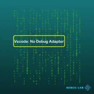 Vscode: No Debug Adapter