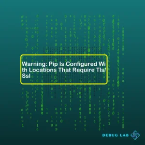 Warning: Pip Is Configured With Locations That Require Tls/Ssl