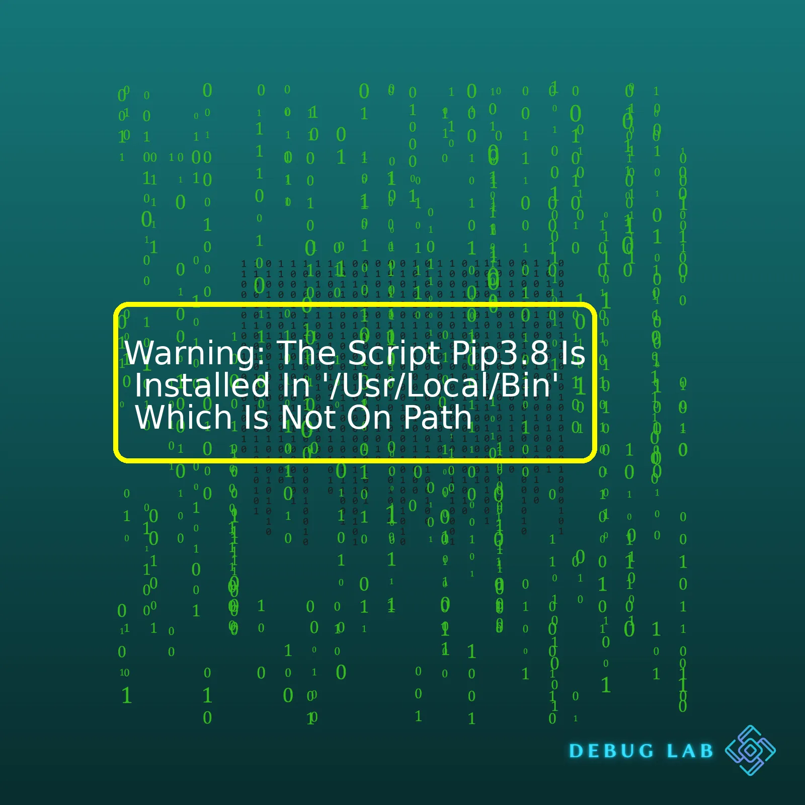 Warning: The Script Pip3.8 Is Installed In '/Usr/Local/Bin' Which Is Not On Path