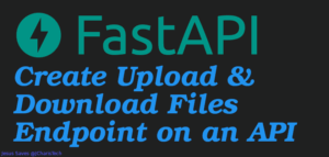 How To Save Uploadfile In Fastapi