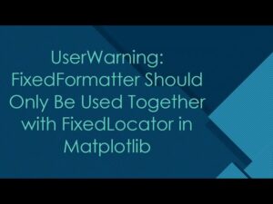 Userwarning: Fixedformatter Should Only Be Used Together With Fixedlocator