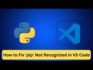 Vs Code Python Pip Is Not Recognized